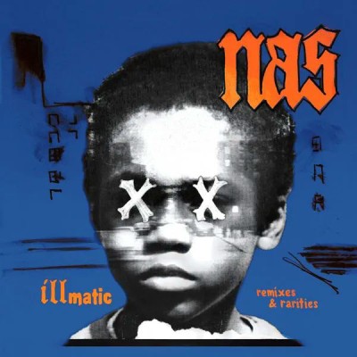 NAS - Illmatic: Remixes & Rarities